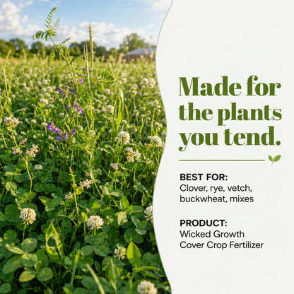 Wicked Growth Cover Crops Fertilizer