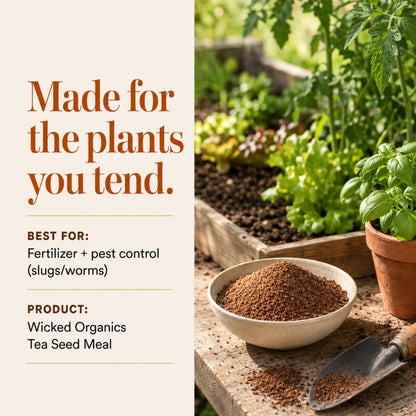 Wicked Organics Tea Seed Meal Fertilizer